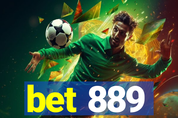 bet 889